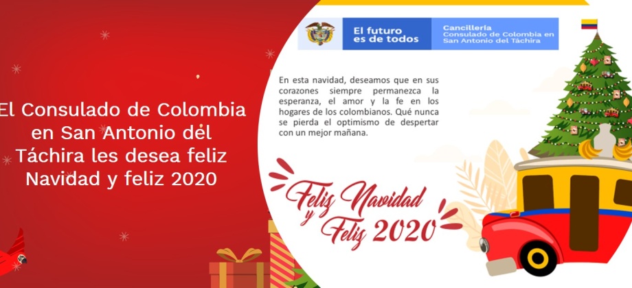 El Consulado de Colombia en San Antonio del Táchira les desea feliz Navidad y feliz 2020